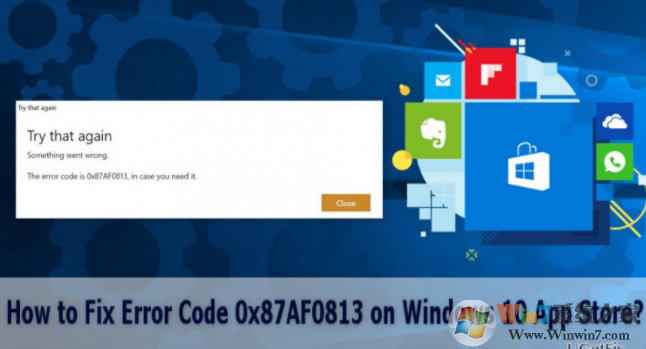 應(yīng)用商店錯誤代碼0x87AF0813