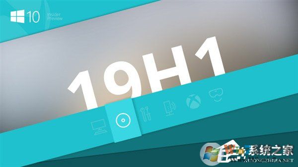 微軟推送Win10 19H1快速預(yù)覽版更新18272(附更新內(nèi)容及ISO鏡像下載地址)